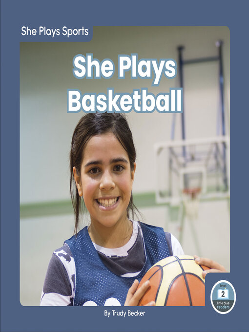 Title details for She Plays Basketball by Trudy Becker - Available